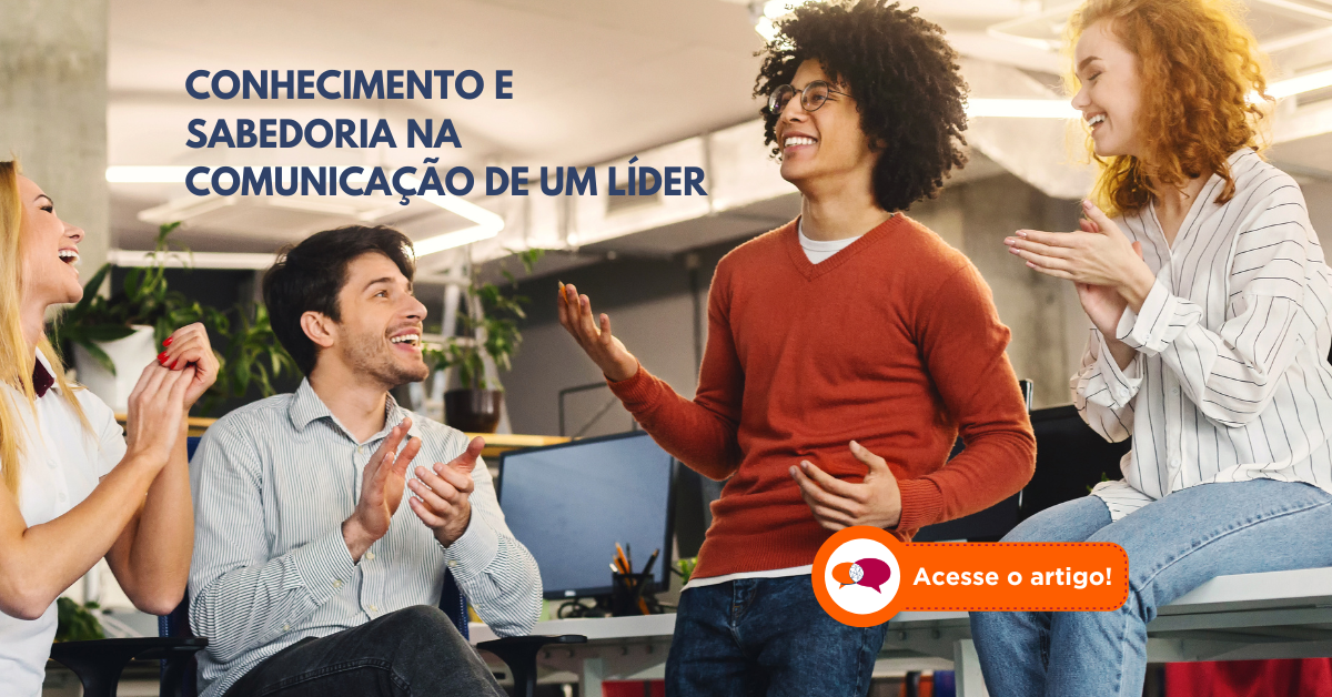 Conhecimento e sabedoria na COMUNICAÇÃO de um LÍDER