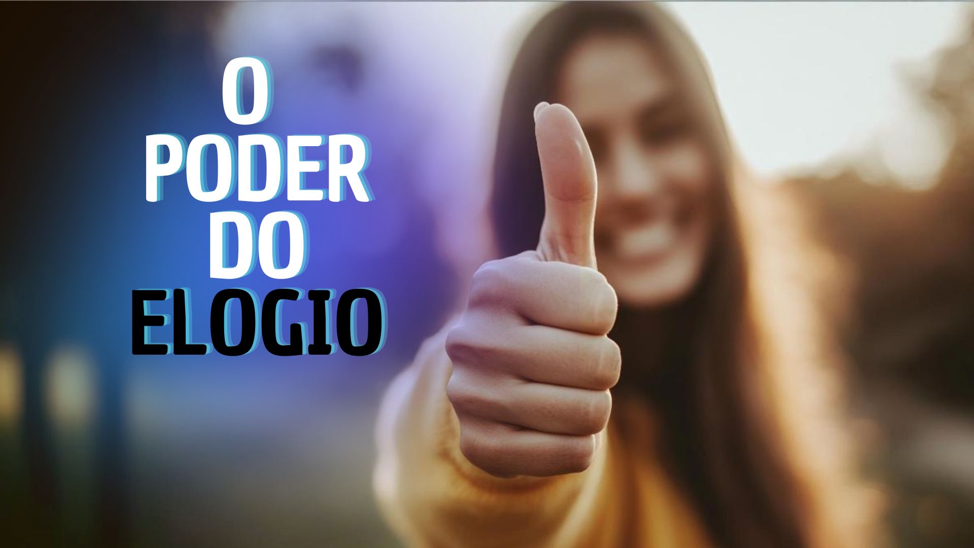 O Poder do Elogio