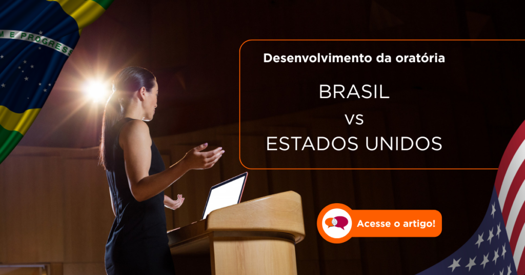 DESENVOLVIMENTO DA ORATÓRIA NO BRASIL E ESTADOS UNIDOS